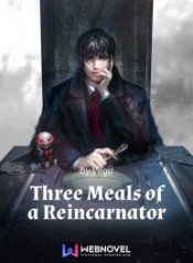 Three Meals of a Reincarnator