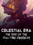 Celestial_Era-_The_Rise_of_the_Full-Time_Enhancer_optimized