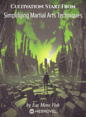 Cultivation_Start_From_Simplifying_Martial_Arts_Techniques_optimized
