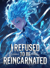 I_Refused_To_Be_Reincarnated_optimized