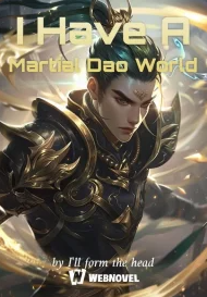 I Have A Martial Dao World