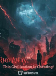 Run Away, This Civilization Is Cheating!