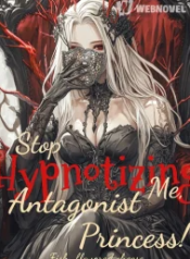 Stop Hypnotizing Me, Antagonist Princess!